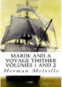Mardi -  and A Voyage Thither, Vol. I