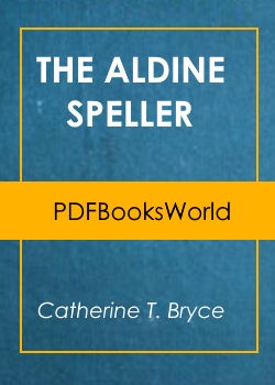 The Aldine Speller: Part One, for Grades One and Two