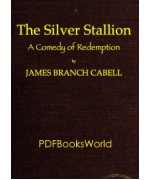 The Silver Stallion: A Comedy of Redemptio