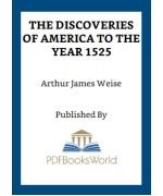 The Discoveries of America to the Year 1525