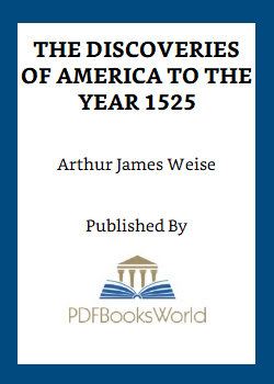 The Discoveries of America to the Year 1525